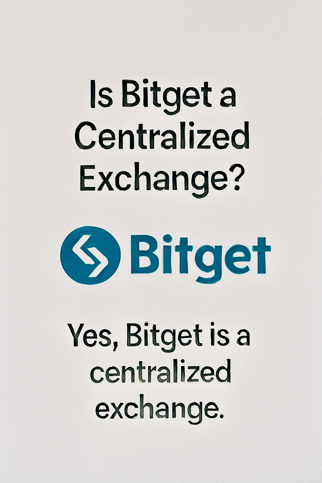 Is Bitget a Centralized Exchange? Explained 2025